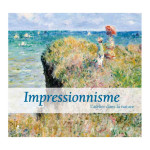 Livre - Impressionnisme L'atelier dans la nature